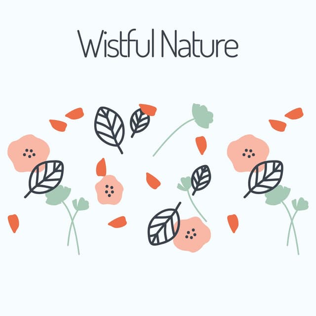 Wistful Nature - The Forest Escape