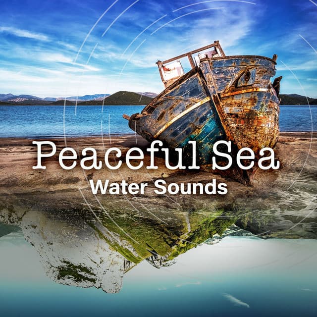 Peaceful Sea - Water Sounds