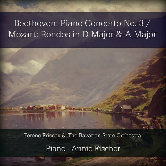 Beethoven: Piano Concerto No. 3 / Mozart: Rondos in D Major & A Major - Bavarian State Orchestra