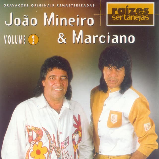 Raizes Sertanejas - Vol.2 - João Mineiro & Marciano