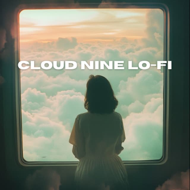 Cloud Nine Lo-Fi - Beats For Serene Feelings of Joy - Study Beats Lounge