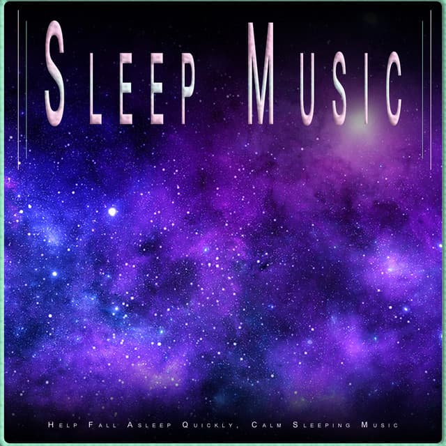 Sleep Music: Help Fall Asleep Quickly, Calm Sleeping Music - Sleep Meditation