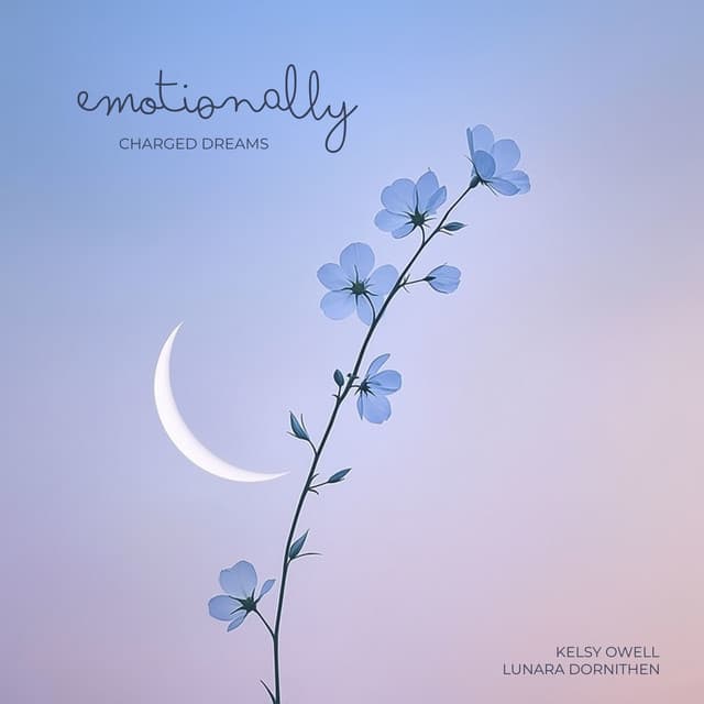 Emotionally Charged Dreams - Lunara Dornithen