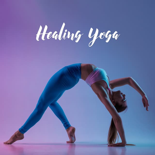 Healing Yoga: Energy of Soul and Body, Necessary Balance, Soft Sounds for Exercises - Special Yoga Creator