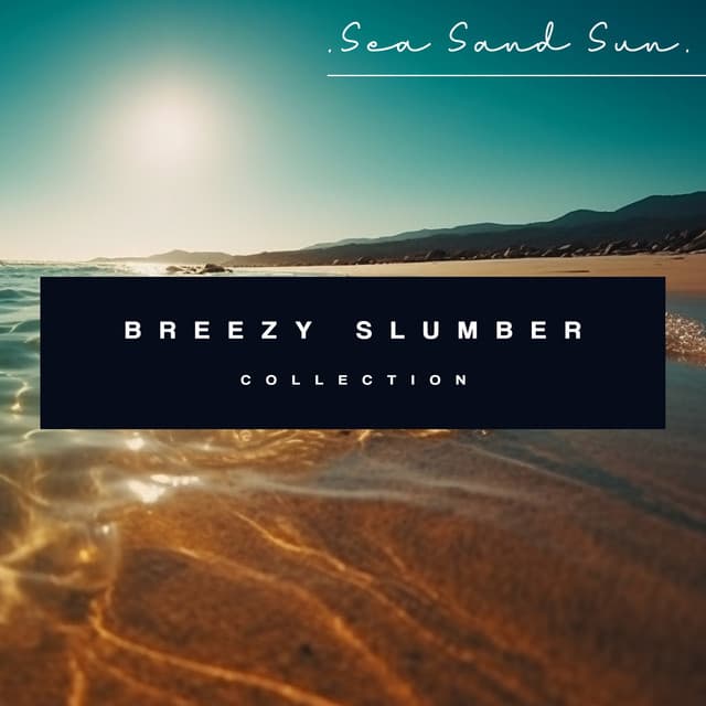 Breezy Slumber Collection - Sea Sand Sun