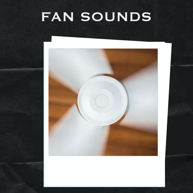 Fan Sounds - Fan Sounds