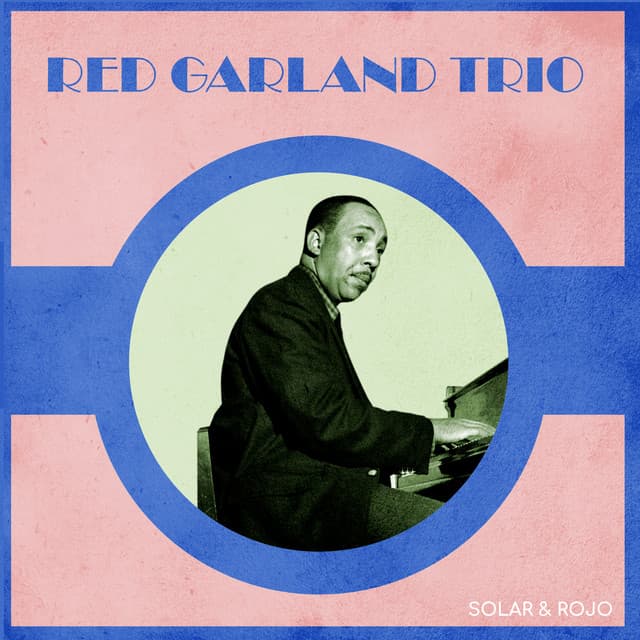 Solar & Rojo - Red Garland Trio
