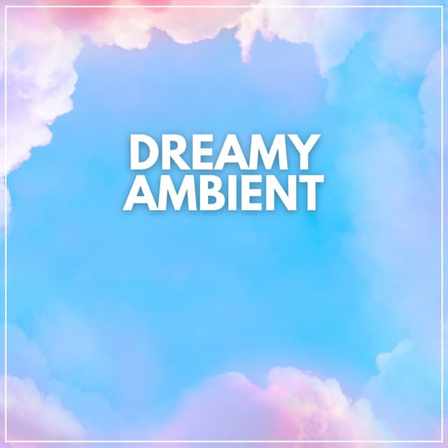 Dreamy Ambient - Meditation Zen