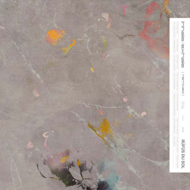 Inhale / Exhale Remixed - RÜFÜS DU SOL