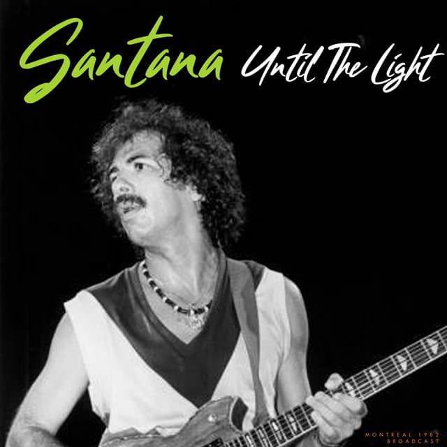 Until The Light - Santana
