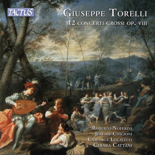 Torelli: 12 Concerti Grossi, Op. 8 - Giuseppe Torelli