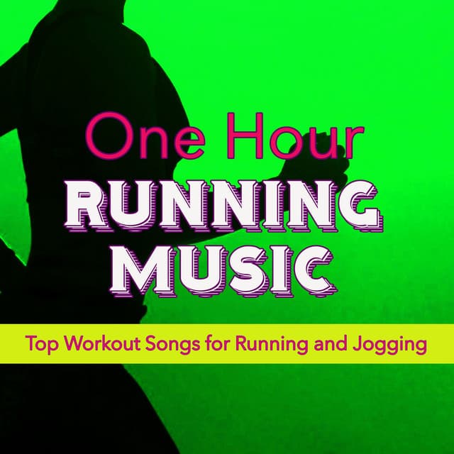 One Hour Running Music – Top Workout Songs for Running and Jogging - WORKOUT