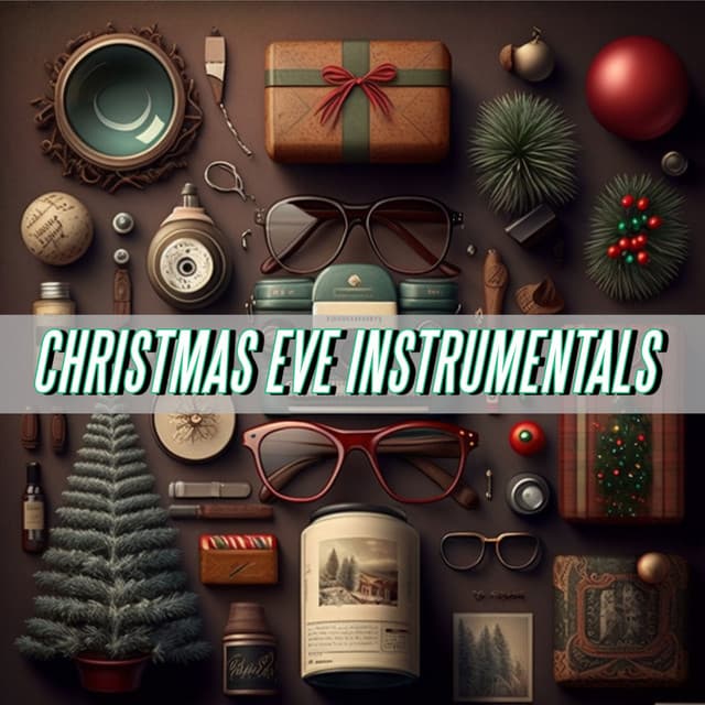 Christmas Eve Instrumentals - Christmas Music Legends