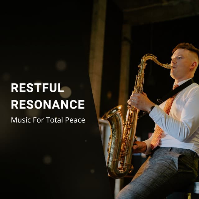 Restful Resonance: Music For Total Peace - Calming Brown Restful Sounds