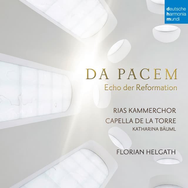 Da Pacem - Echo der Reformation - Capella De La Torre