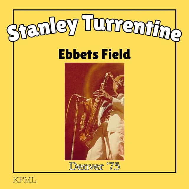 Ebbets Field - Stanley Turrentine