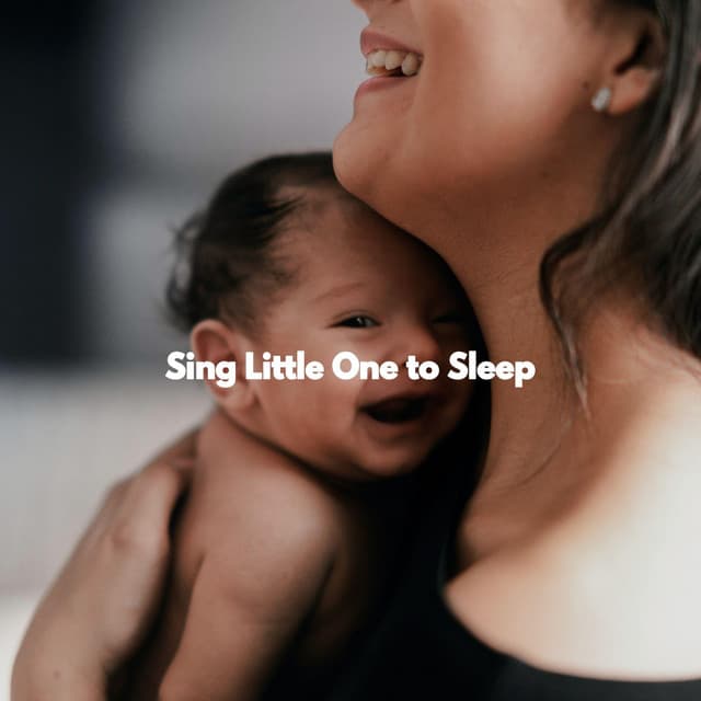 Sing Little One to Sleep - Childrens Bedtime Music