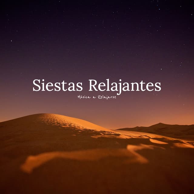 Siestas Relajantes - Música a Relajarse