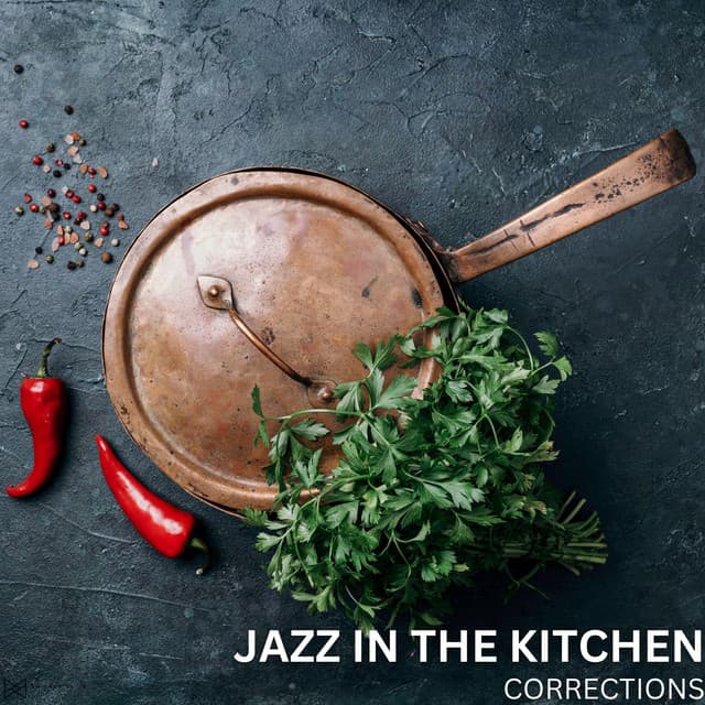 Corrections - Jazz In The Kitchen