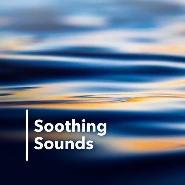 Soothing Sounds - Nature Sounds