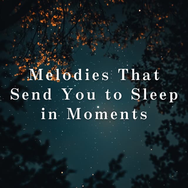 Melodies That Send You to Sleep in Moments - Relax α Wave
