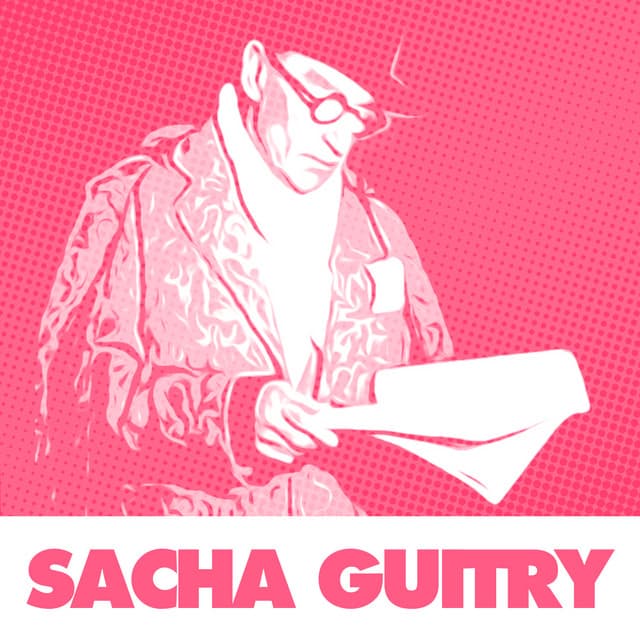 N'écoutez Pas Mesdames - Sacha Guitry