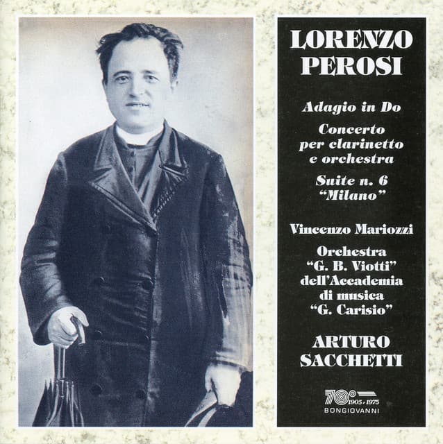 Perosi: Adagio, Clarinet Concerto & Suite No. 6, "Milano" - Lorenzo Perosi