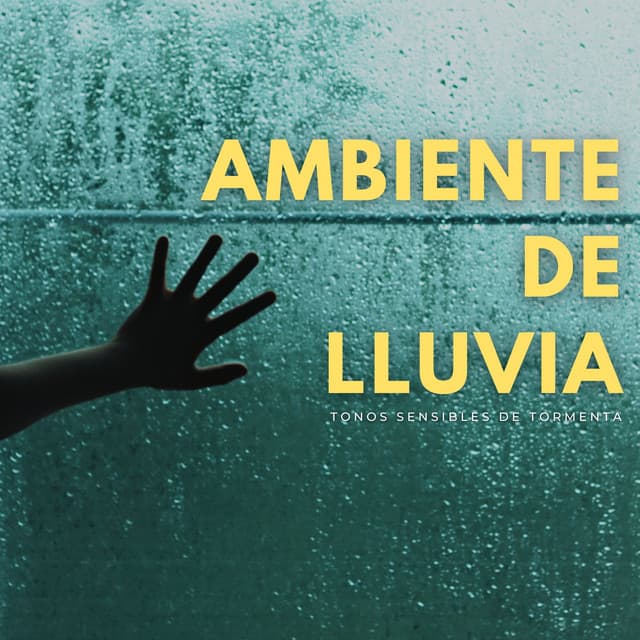 Ambiente De Lluvia: Tonos Sensibles De Tormenta - Música Para Aliviar El Estrés