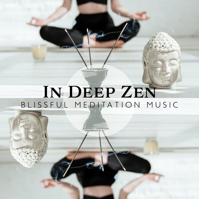 In Deep Zen: Blissful Meditation Music, Unblock th Chakras and Balance Energy - Asian Music Sanctuary