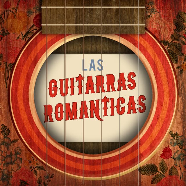 Las Guitarras Romanticas - Romantic Guitar Music