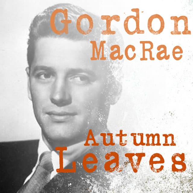 Autumn Leaves - Gordon MacRae