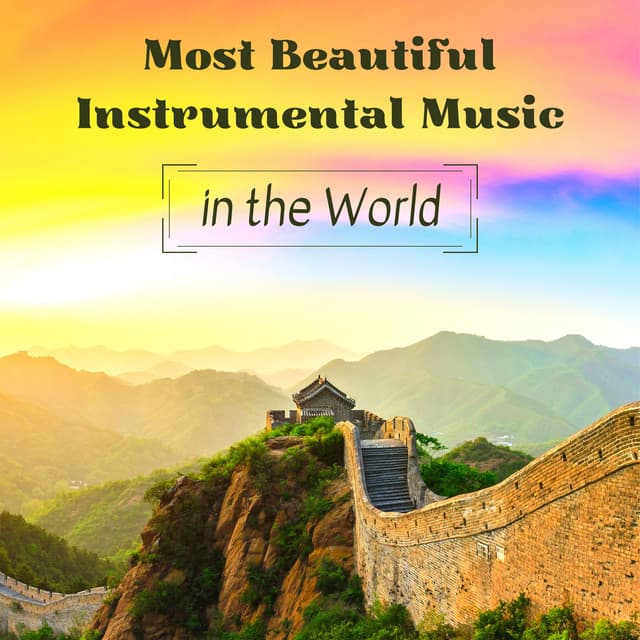 Most Beautiful Instrumental Music in the World - Bedtime Songs Collective