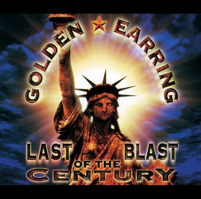 Last Blast Of The Century - Golden Earring