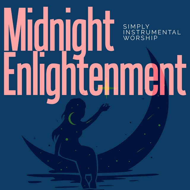 Midnight Enlightenment - Simply Instrumental Worship