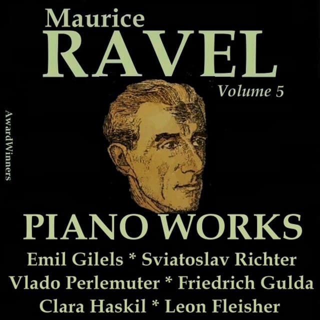 Ravel, Vol. 5 : Piano Works - Maurice Ravel