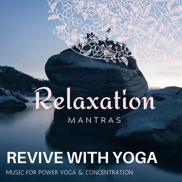 Revive with Yoga - Music for Power Yoga & Concentration - Zen Healing Melodies