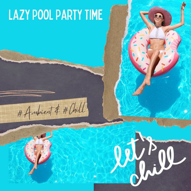 Lazy Pool Party Time - Serenity Calls