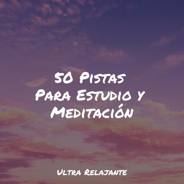 50 Pistas Para Estudio y Meditación - Sonidos de la Naturaleza Relax