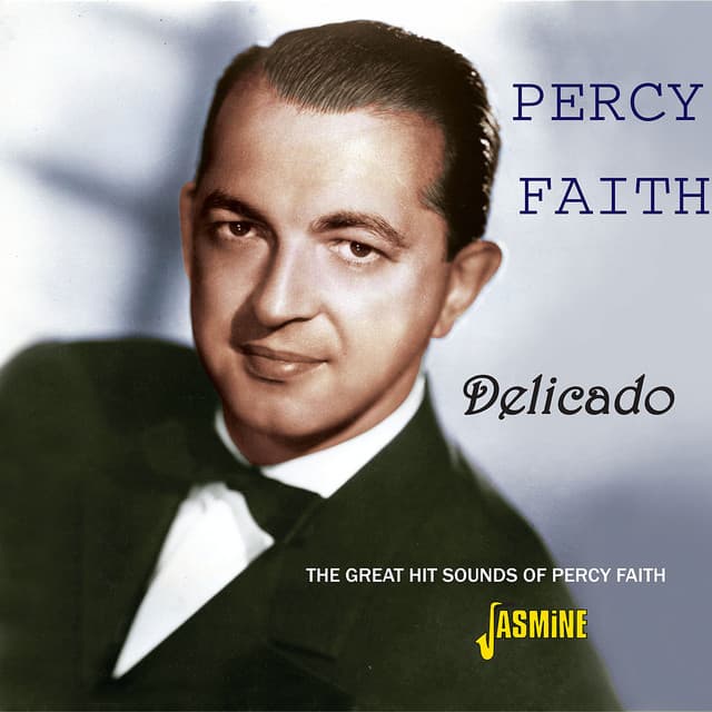 Delicado - The Great Hit Sounds Of Percy Faith - Percy Faith