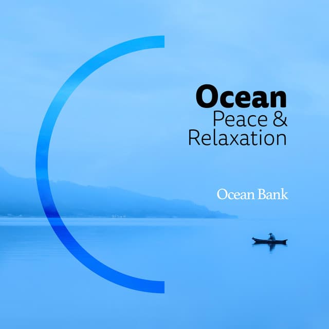 Ocean: Peace & Relaxation - Ocean Bank