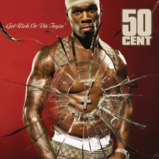 Get Rich Or Die Tryin - 50 Cent