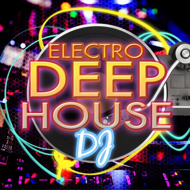 Electro Deep House DJ - Electro House DJ