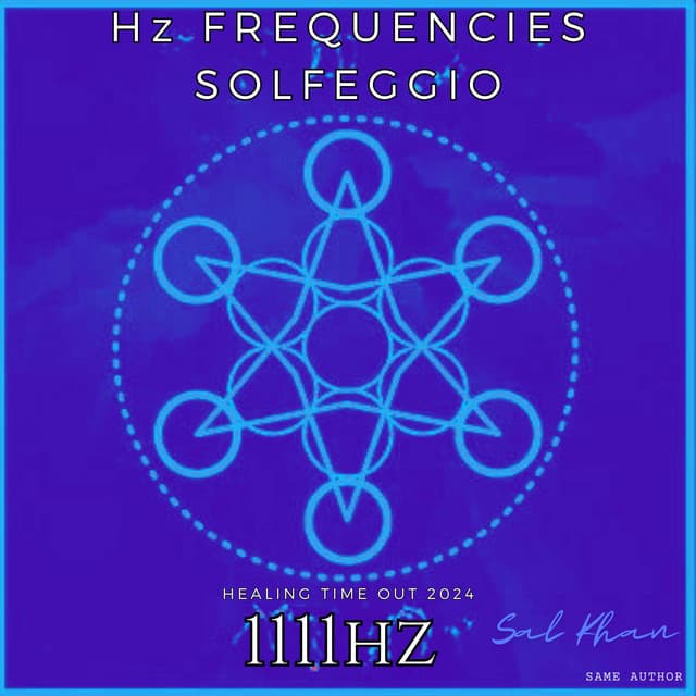 Healing Time Out 1111 Hz - Hz Frequencies Solfeggio