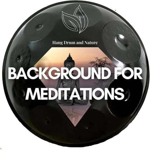 Background for Meditations - Hang Drum and Nature