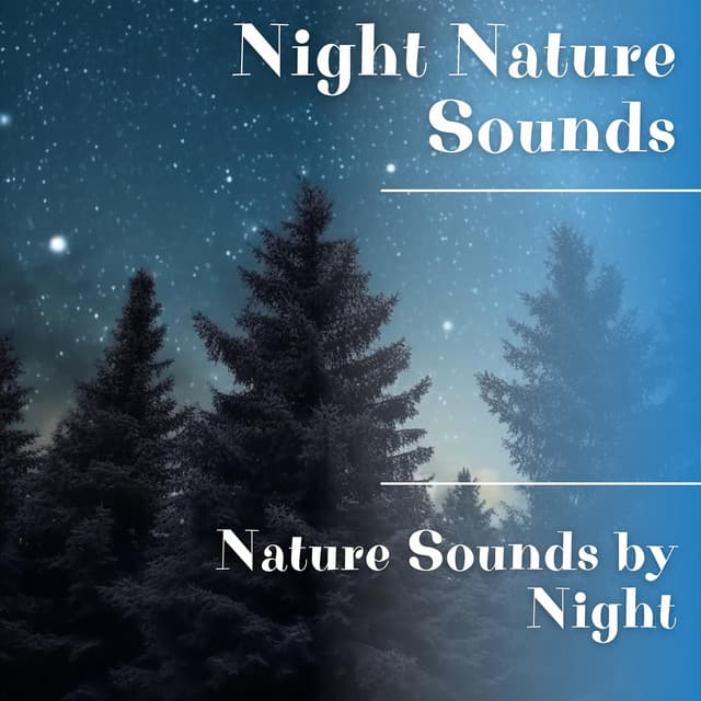 Nature Sounds by Night - Night Nature Sounds