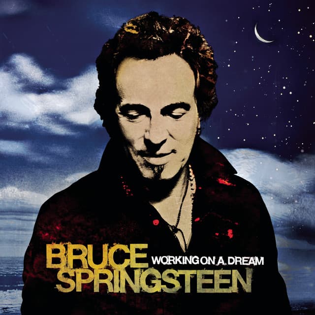 Working On A Dream - Bruce Springsteen