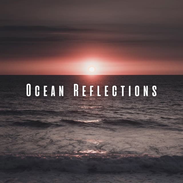 Ocean Reflections: Ambient Music for Balancing Yoga Sessions - The SubOceaners