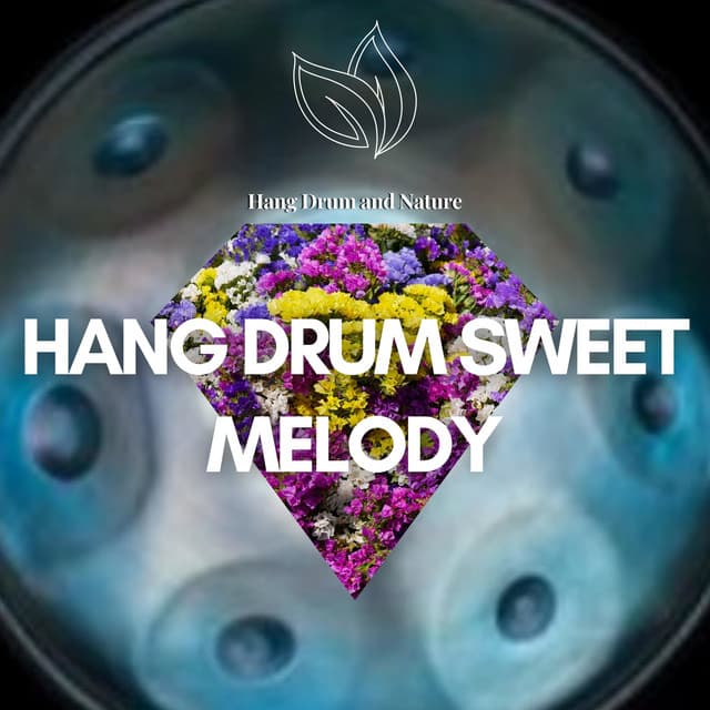 Hang Drum Sweet Melody in the Nature - Hang Drum and Nature