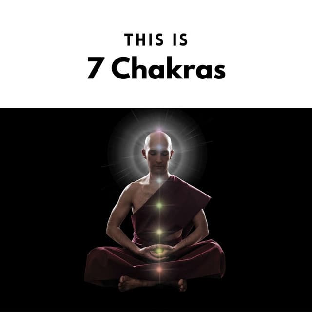 This is 7 Chakras - 7 Chakras
