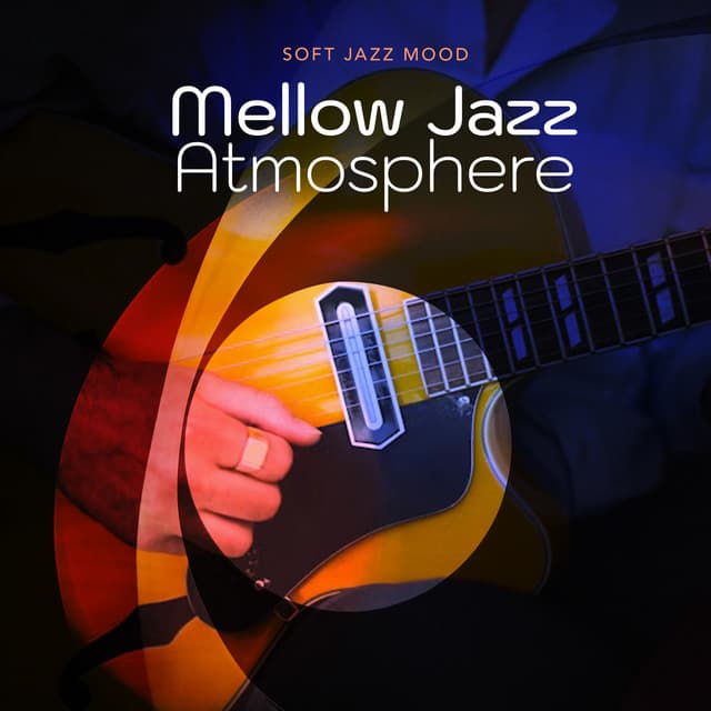 Mellow Jazz Atmosphere - Soft Jazz Mood